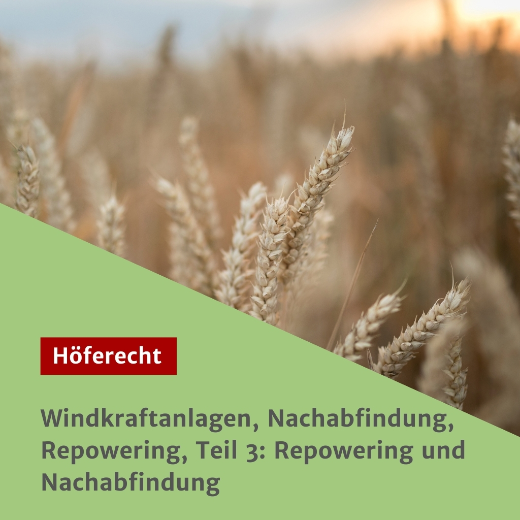 Windkraftanlagen, Nachabfindung, Repowering, Teil 3: Repowering und Nachabfindung