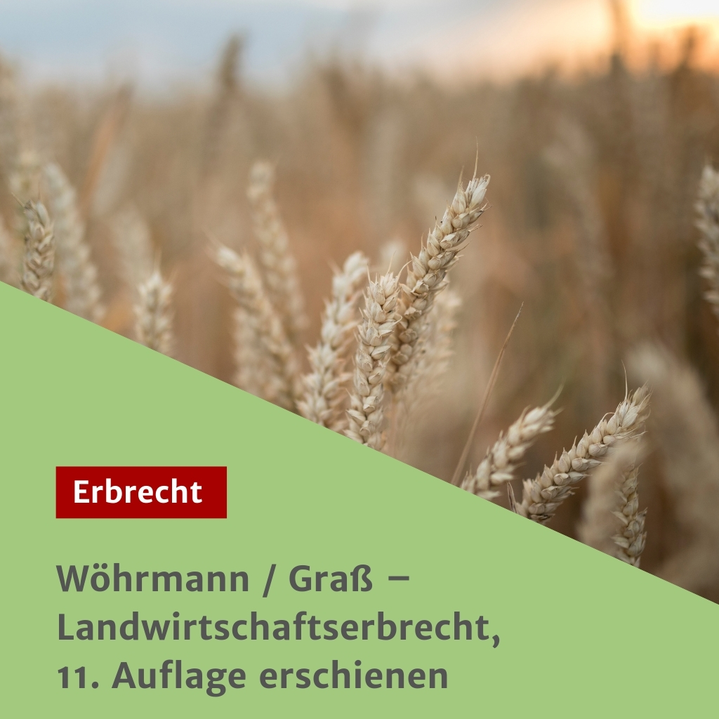 Wöhrmann / Graß – Landwirtschaftserbrecht, 11. Auflage erschienen