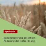 Bundesregierung beschließt Änderung der Höfeordnung