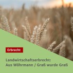 Landwirtschaftserbrecht: Aus Wöhrmann / Graß wurde Graß