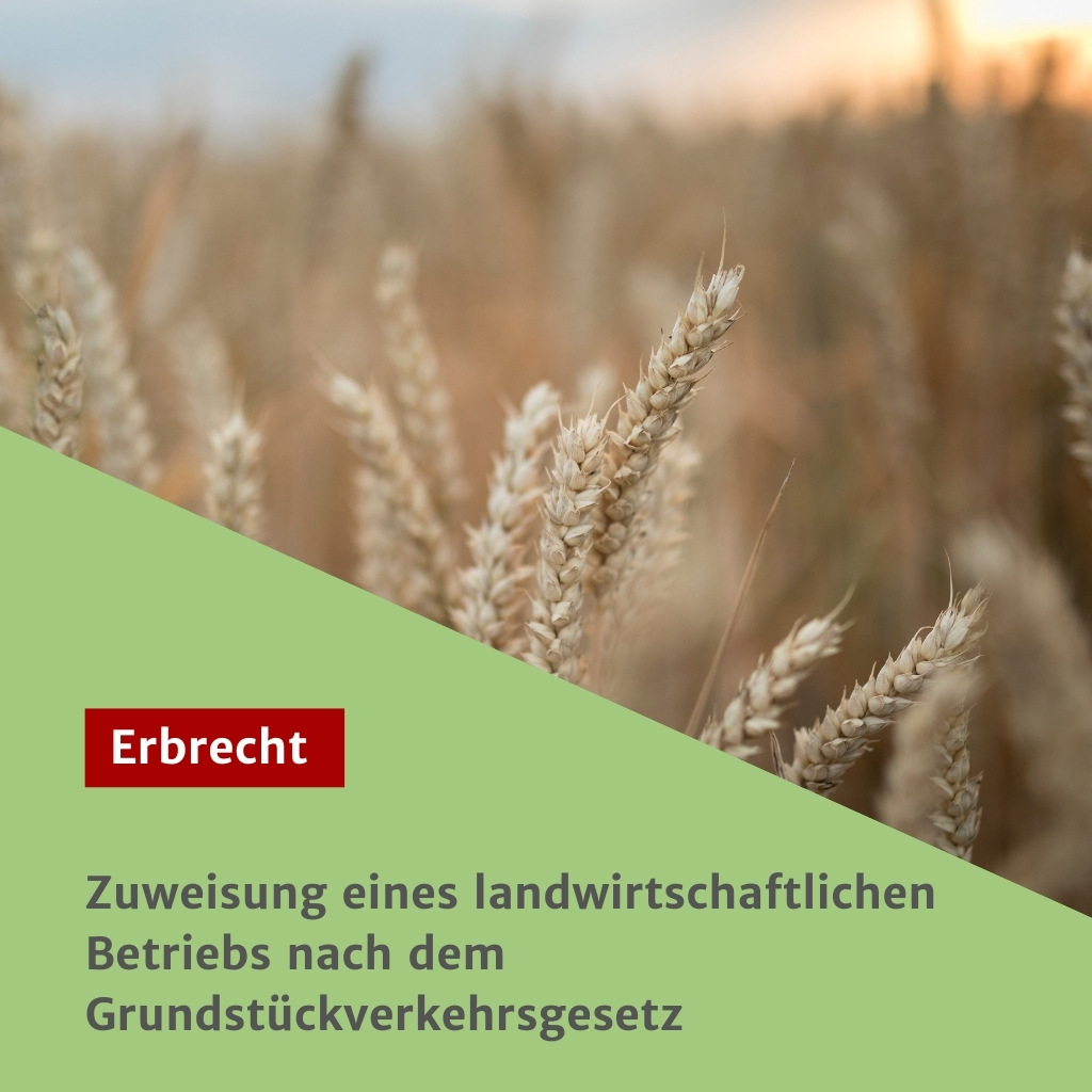 Zuweisung eines landwirtschaftlichen Betriebs nach dem Grundstückverkehrsgesetz