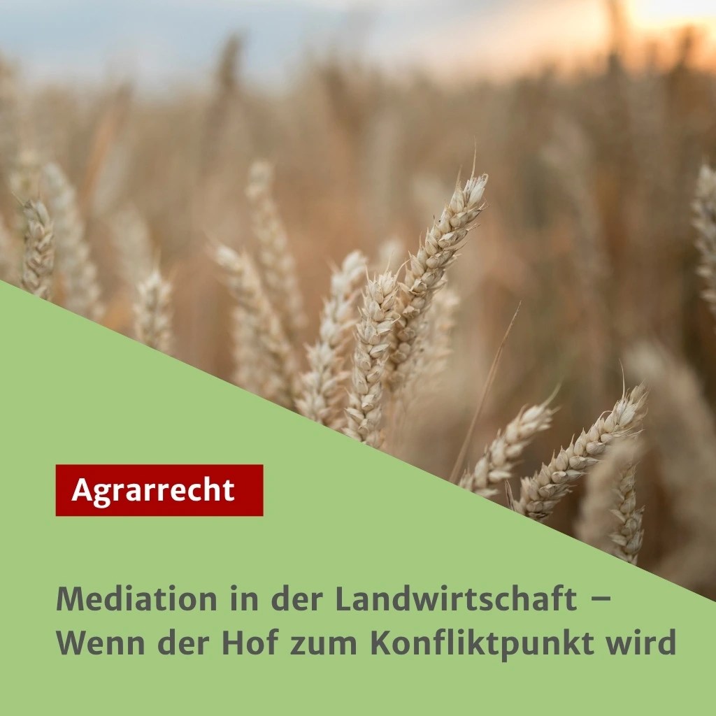 Mediation in der Landwirtschaft – Wenn der Hof zum Konfliktpunkt wird